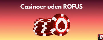 Casinoer Danmark Gratis Uden ROFUS - Find de Bedste Bonusser